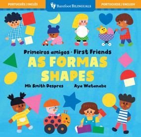 First Friends: Shapes (Bilingual Portuguese & English) by Mk Smith Despres, Aya Watanabe, 9798888594018