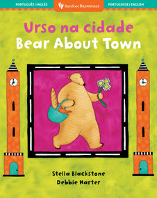 Bear About Town (Bilingual Portuguese & English) by Stella Blackstone, Debbie Harter, 9798888594193