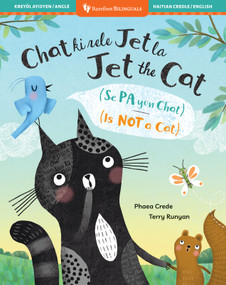 Jet the Cat (Is Not a Cat) (Bilingual Haitian Creole & English) by Phaea Crede, Terry Runyan, 9798888594377