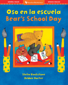 Oso en la escuela /Bear's School Day (Bilingual Edition) by Stella Blackstone, Debbie Harter, 9798888594568