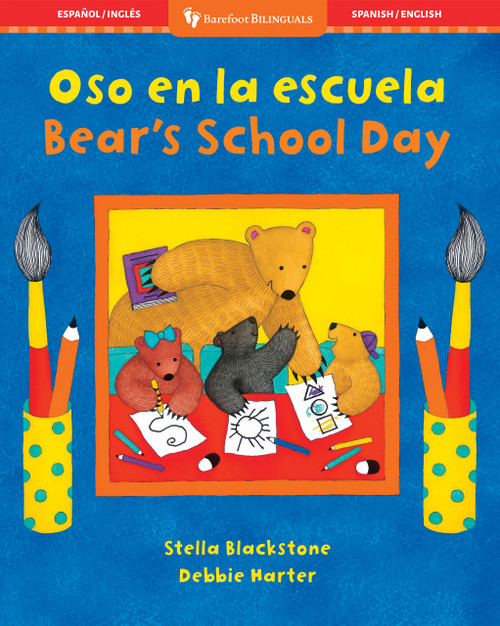 Oso en la escuela /Bear's School Day (Bilingual Edition) by Stella Blackstone, Debbie Harter, 9798888594568