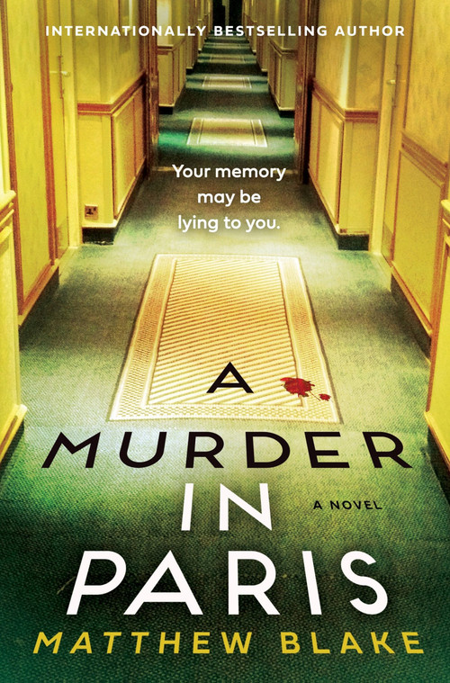 A Murder in Paris (A Novel) - 9780063314191 by Matthew Blake, 9780063314191