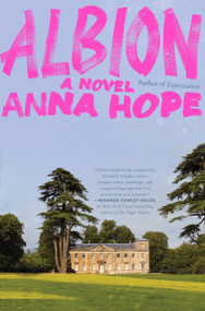 Albion (A Novel) by Anna Hope, 9780063427150