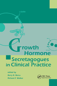 Growth Hormone Secretagogues in Clinical Practice by Barry B. Bercu, Richard F. Walker, 9780367400484