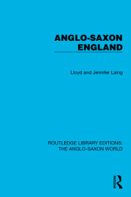 Anglo-Saxon England - 9781032534213 by Lloyd and Jennifer Laing, 9781032534213