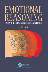 Emotional Reasoning (Insight into the Conscious Experience) by Eva Déli, 9781032544472