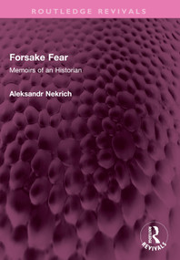 Forsake Fear (Memoirs of an Historian) - 9781032359144 by Aleksandr M Nekrich, 9781032359144