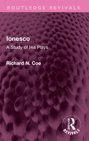 Ionesco (A Study of His Plays) - 9781032363998 by Richard Coe, 9781032363998