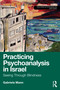 Practicing Psychoanalysis in Israel: Seeing Through Blindness by Gabriela Mann, 9781032582757