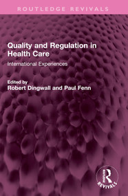 Quality and Regulation in Health Care (International Experiences) - 9781032363189 by Robert Dingwall, Paul Fenn, 9781032363189