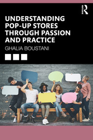 Understanding Pop-Up Stores through Passion and Practice by Ghalia Boustani, 9781032293332