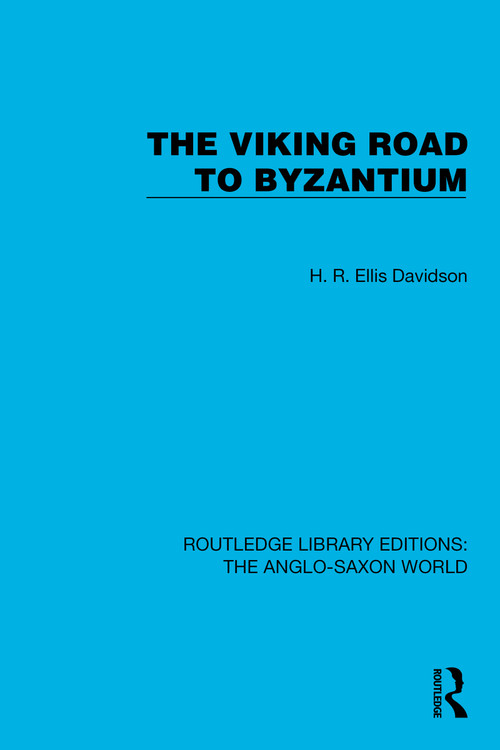 The Viking Road to Byzantium - 9781032542300 by H.R. Ellis Davidson, 9781032542300