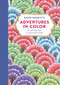 Kaffe Fassett's Adventures in Color (Adult Coloring Book) (36 Coloring Plates, 10 Inspiring Tutorials) by Kaffe Fassett, 9781419724336
