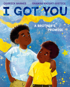 I Got You - 9780593111451 by Derrick Barnes, Shamar Knight-Justice, 9780593111451