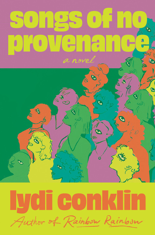 Songs of No Provenance (A Novel) by Lydi Conklin, 9781646222513