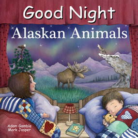 Good Night Alaskan Animals by Adam Gamble, Mark Jasper, Gail Yerrill, 9781649071293