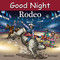 Good Night Rodeo by Adam Gamble, Mark Jasper, Harvey Stevenson, 9781649071385
