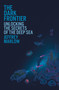 The Dark Frontier (Unlocking the Secrets of the Deep Sea) - 9780593230183 by Jeffrey Marlow, 9780593230183