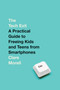 The Tech Exit (A Practical Guide to Freeing Kids and Teens from Smartphones) by Clare Morell, 9780593736296
