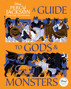 Percy Jackson and the Olympians: A Guide to Gods & Monsters by Peters True Stephanie, Ducci André, 9781368108430