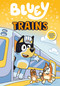 Bluey: Trains by Penguin Young Readers Licenses, Rafferty Amor, 9780593891360