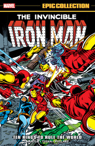 Iron Man Epic Collection: Ten Rings To Rule The World by Bill Mantlo, Marvel Various, George Tuska, Marvel Various, Dave Cockrum, 9781302960599