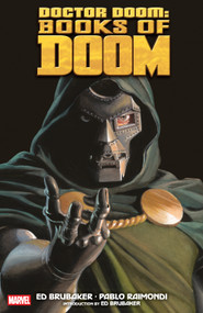 Doctor Doom: Books Of Doom by Ed Brubaker, Pablo Raimondi, Alex Ross, 9781302964733