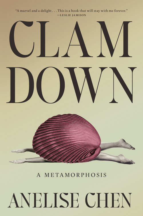 Clam Down (A Metamorphosis) by Anelise Chen, 9781984801845
