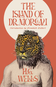 The Island of Dr. Moreau (A Novel) - 9798217006922 by H.G. Wells, Elizabeth Kolbert, 9798217006922