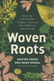 Woven Roots (Recovering the Healing Plant Traditions of Jews and Their Neighbors in Eastern Europe) by Deatra Cohen, Adam Siegel, 9781623179625