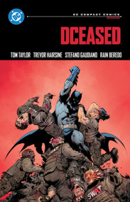 DCeased: DC Compact Comics Edition by Tom Taylor, Trevor Hairsine, 9781799501633
