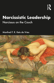 Narcissistic Leadership (Narcissus on the Couch) by Manfred F. R. Kets de Vries, 9781032935539