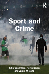 Sport and Crime by Ellis Cashmore, Kevin Dixon, Jamie Cleland, 9781032306360