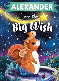 Alexander and the Big Wish by Louise Martin, Laura Watkins, 9781464240096
