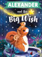 Alexander and the Big Wish by Louise Martin, Laura Watkins, 9781464240096