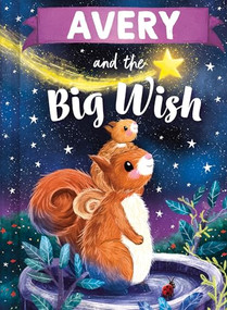 Avery and the Big Wish by Louise Martin, Laura Watkins, 9781464240140