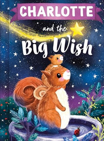 Charlotte and the Big Wish by Louise Martin, Laura Watkins, 9781464240188