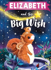 Elizabeth and the Big Wish by Louise Martin, Laura Watkins, 9781464240249