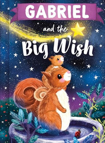 Gabriel and the Big Wish by Louise Martin, Laura Watkins, 9781464240324