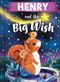 Henry and the Big Wish by Louise Martin, Laura Watkins, 9781464240386