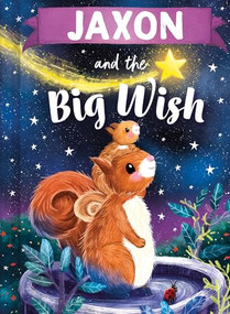 Jaxon and the Big Wish by Louise Martin, Laura Watkins, 9781464240485