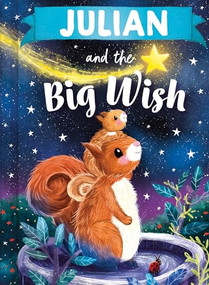 Julian and the Big Wish by Louise Martin, Laura Watkins, 9781464240515
