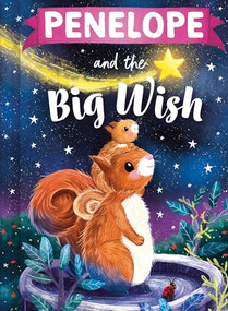 Penelope and the Big Wish by Louise Martin, Laura Watkins, 9781464240782