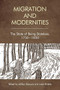 Migration and Modernities (The State of Being Stateless, 1750-1850) by JoEllen DeLucia, Juliet Shields, 9781474440356
