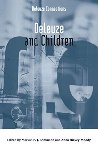 Deleuze and Children by Markus P. J. Bohlmann, Anna Hickey-Moody, 9781474423601