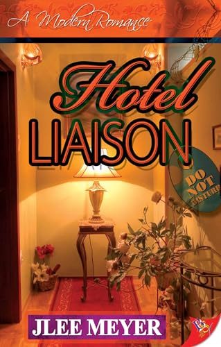 Hotel Liaison by JLee Meyer, 9781602820173