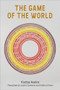 The Game of the World - 9781474449076 by Kostas Axelos, Justin Clemens, Hellmut Monz, 9781474449076