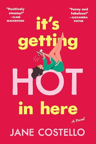 It's Getting Hot in Here (A Novel) - 9798990630451 by Jane Costello, 9798990630451