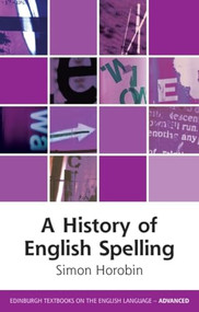 A History of English Spelling - 9781399500234 by Simon Horobin, 9781399500234