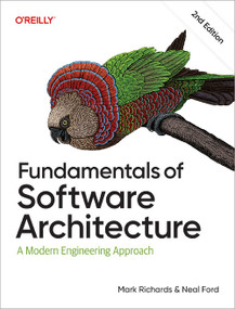 Fundamentals of Software Architecture (A Modern Engineering Approach) by Mark Richards, Neal Ford, 9781098175511